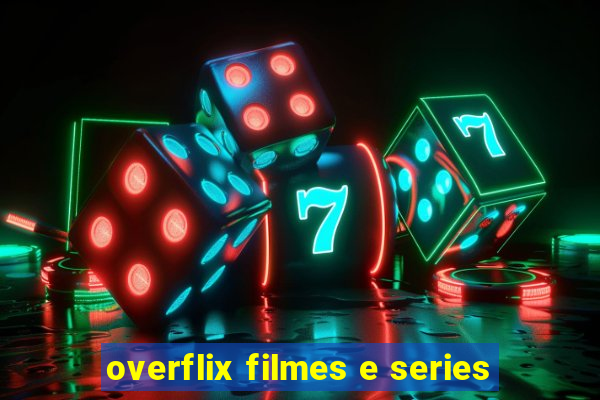 overflix filmes e series